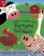 Cock-a-doodle-doo! Barnyard Hullabaloo