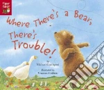 Where There's A Bear, There's Trouble!