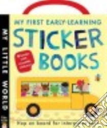 My First Early-Learning Sticker Books libro in lingua di Litton Jonathan, Galloway Fhiona (ILT)