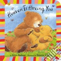 Heaven Is Having You libro in lingua di Andreae Giles, Cabban Vanessa (ILT)