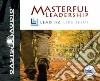 Masterful Leadership (CD Audiobook) libro str