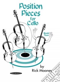 Position Pieces for Cello libro in lingua di Mooney Rick