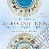 The Only Astrology Book You'll Ever Need libro str