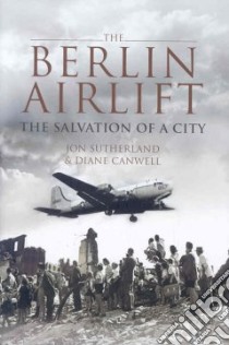 Berlin Airlift libro in lingua di Sutherland Jonathan, Canwell Diane