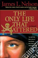 The Only Life That Mattered