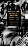 The Crisis Of The Negro Intellectual libro str
