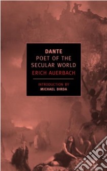 Dante libro in lingua di Auerbach Erich, Mannheim Ralph (TRN), Dirda Michael (INT)