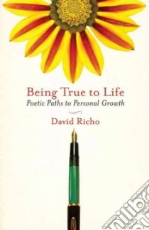 Being True to Life libro in lingua di Richo David