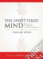 The Unfettered Mind