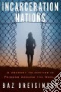 Incarceration Nations libro in lingua di Dreisinger Baz
