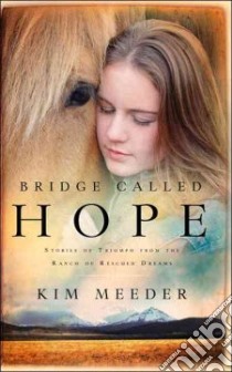 Bridge Called Hope libro in lingua di Meeder Kim