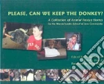 Please, Can We Keep The Donkey?