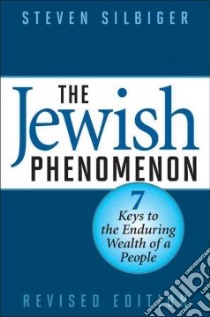 The Jewish Phenomenon libro in lingua di Silbiger Steven