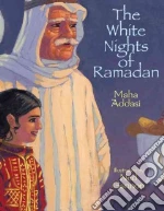 The White Nights of Ramadan