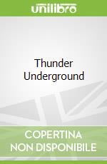 Thunder Underground