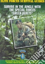 Survive in the Jungle With the Special Forces "Green Berets"