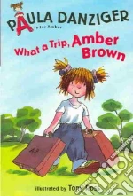 What a Trip, Amber Brown