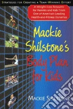 Mackie Shilstone's Body Plan for Kids