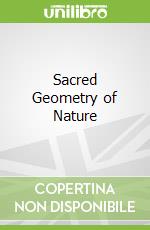 Sacred Geometry of Nature