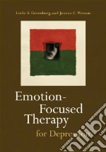 Emotion-Focused Therapy For Depression