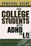 Survival Guide for College Students with ADHD or LD libro str