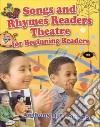 Songs and Rhymes Readers Theatre for Beginning Readers libro str