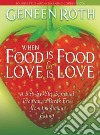 When Food Is Food & Love Is Love (CD Audiobook) libro str