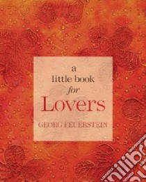 Little Book for Lovers libro in lingua di Georg Feuerstein