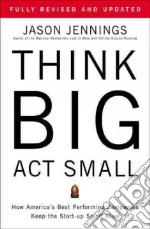 Think Big, Act Small