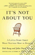 It's Not About You