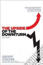 The Upside of the Downturn