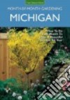 Michigan Month-by-month Gardening libro str