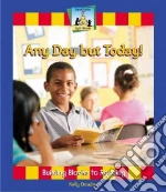 Any Day but Today