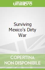 Surviving Mexico's Dirty War