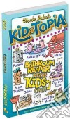 Uncle John's Kid-topia Bathroom Reader for Kids Only libro str
