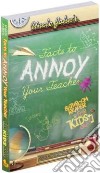 Uncle John's Facts to Annoy Your Teachers Bathroom Reader for Kids Only! libro str