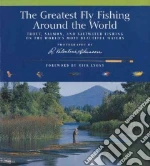 The Greatest Fly Fishing Around the World