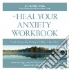 The Heal Your Anxiety Workbook libro str