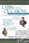 Latin for All Occasions Lingua Latina Occasionibus Omnibus libro str