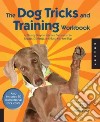 The Dog Tricks and Training Workbook libro str