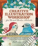 Creative Illustration Workshop for Mixed-Media Artists