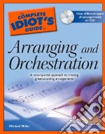 The Complete Idiot's Guide to Arranging and Orchestration