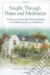 Sought Through Prayer and Meditation libro str