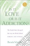 Is It Love or Is It Addiction? libro str
