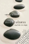 Mindfulness and the 12 Steps libro str