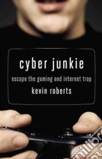 Cyber Junkie libro in lingua di Roberts Kevin
