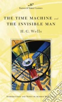 The Time Machine and the Invisible Man libro in lingua di Wells H. G., MacAdam Alfred (INT)