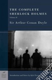 The Complete Sherlock Holmes libro in lingua di Doyle Arthur Conan Sir, Freeman Kyle