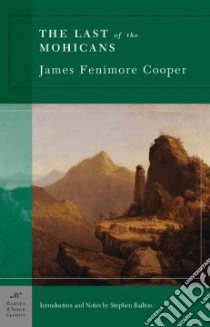 The Last Of The Mohicans libro in lingua di Cooper James Fenimore, Railton Stephen (INT)