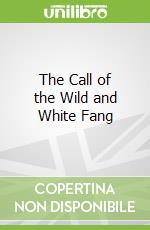 The Call of the Wild and White Fang